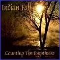 Indian Fall : Counting The Emptiness Indian Fall : Counting The Emptiness